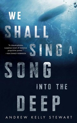 Andrew Kelly Stewart | We Shall Sing a Song into the Deep | Taschenbuch (2021)