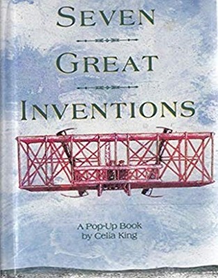Seven Great Inventions : A Pop-Up Book Hardcover Celia King