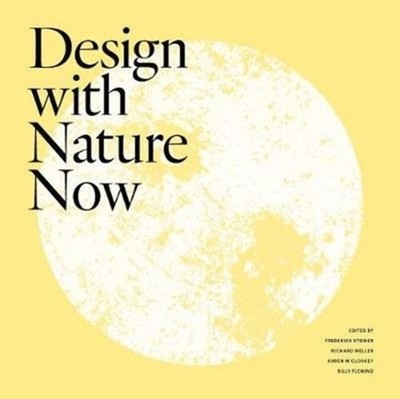 Design with Nature Now by Frederick Steiner HARDBACK 9781558443938