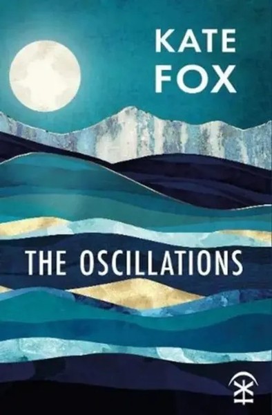 Kate Fox | The Oscillations | Taschenbuch | Englisch (2021) | Nine Arches Press-image