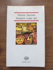 STRANIERI COME NOI VITTORIO ZUCCONI  EINAUDI scuola