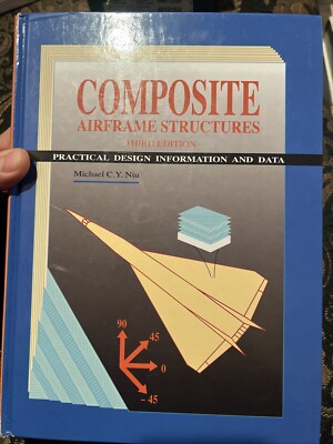 Composite Airframe Structures 3RD EDITION By Michael Chun-Yung Niu - GOOD