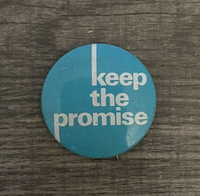 Keep The Promise Vintage Pin Button