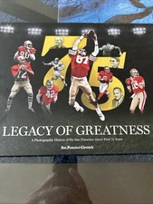 Legacy of Greatness: A Photographic History of the San Francisco 49ers First...
