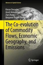 The Co-evolution of Commodity Flows, Economic Geography, and Emissions by Kieran