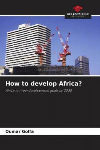 Thumbnail - How To Develop Africa? Africa To Meet Development Goals By 2030 6695
