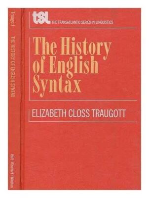 A History of English Syntax: A Transformational Approach to the History of Engli