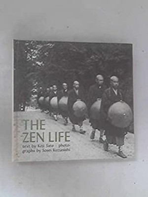 The Zen Life Hardcover Sosei, Sato, Koji Kuzunishi