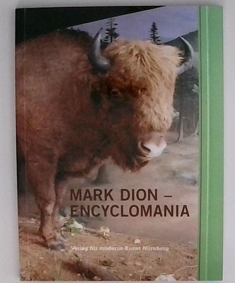 Mark Dion Encyclomania Asthoff, Jens, Andreas Baur und Ilka Becker: