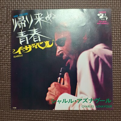 CHARLES AZNAVOUR-HIER ENCORE/ISABELLE HIT-2050 JAPAN ORIGINAL ISSUE 7''45