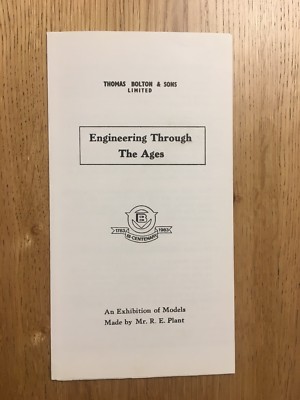Thomas Bolton & Sons Ltd Engineering Through The Ages 1983 Models R. E. Plant