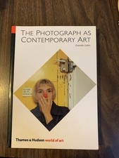 Photograph As Contemporary Art by Charlotte Cotton (Trade Paperback)