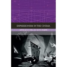 Expressionism in the Cinema (Traditions in World Cinema) by Robert Guffey