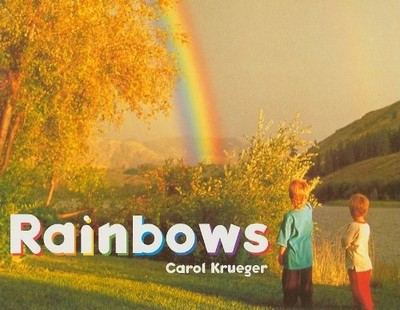 RAINBOWS (LEVEL 11) (RIGBY LITERACY) By Carol Krueger *Excellent Condition*