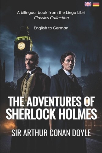 The Adventures of Sherlock Holmes (Translated): English - German Bilingual Editi
