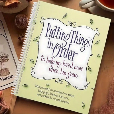 Putting Things In Order to help my loved ones when I'm gone - NEW