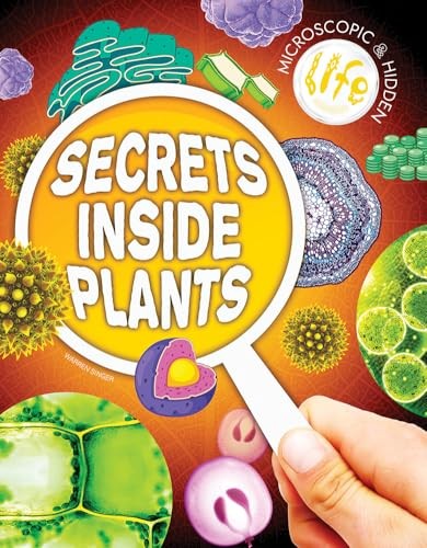 Secrets Inside Plants (Microscopic and Hidden Life) by Warren Singer (HB 2026) - Image 4