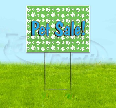 PET SALE 18x24 Yard Sign Corrugated Plastic Bandit Lawn Business USA ...