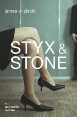 Styx & Stone: An Ellie Stone Mystery - Paperback By Ziskin, James W. - GOOD