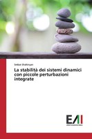 Smbat Shahinyan | La Stabilità Dei Sistemi Dinamici Con Piccole Perturbazioni...