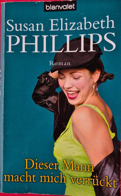 Der Mann macht mich verrückt - Roman von Susan Elizabeth Phillips