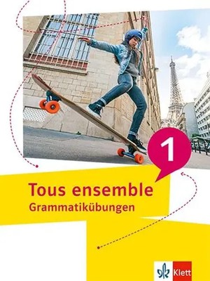 Tous ensemble 1. Grammatikübungen | Grammatikübungen 1. Lernjahr | Broschüre