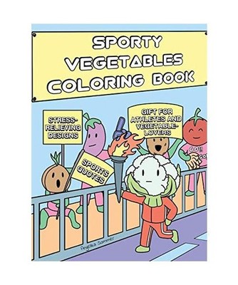 Sporty Vegetables Coloring Book: A Fun, Easy, And Relaxing Coloring Gift Book wi