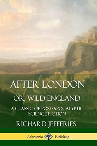 After London, Or, Wild England: A Classic of Po. Jefferies Paperback<|