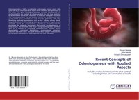 Recent Concepts Of Odontogenesis With Applied Aspects Bhuvan Nagpal