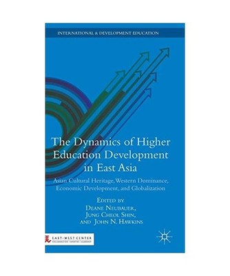 The Dynamics of Higher Education Development in East Asia: Asian Cultural Herita