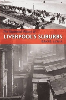 HISTORY OF LIVERPOOLS SUBURBS by LEWIS, DAVID Paperback Self Help Business