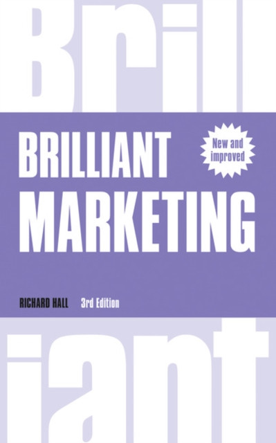 Brilliant Marketing by Richard Hall (Paperback Book)