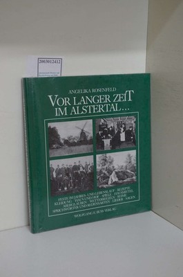 Vor langer Zeit im Alstertal Feste im Jahres- und Lebenslauf - Rezepte - Kleidun