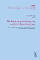 Die Ermessensveranlagung Und Ihre Auswirkungen, Susanne KüNg
