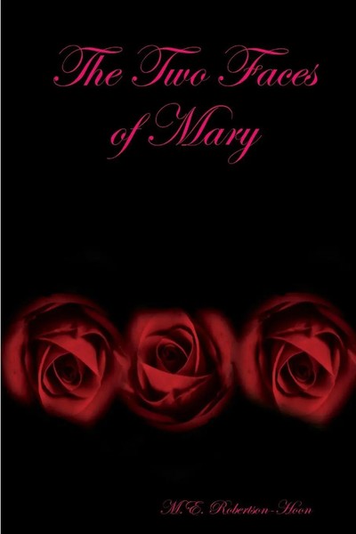 M. E. Robertson-Hoon | The Two Faces Of Mary | Taschenbuch | Englisch (2008)-image