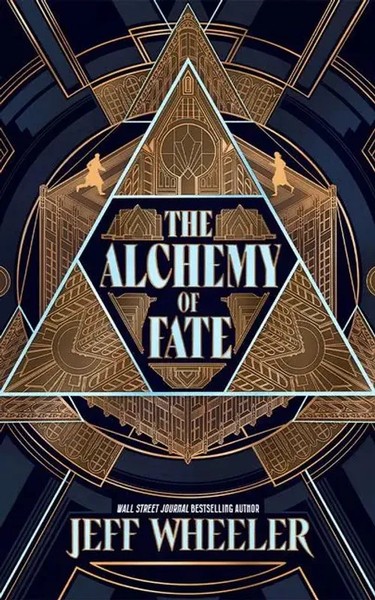 The Alchemy Of Fate | Jeff Wheeler | Englisch | Buch | The Invisible College-image