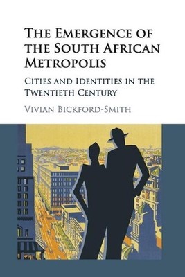 The Emergence of the South African Metropolis African Edition: Cities and Identi