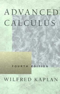 Advanced Calculus (4th Edition) by Wilfred Kaplan