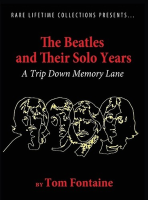 #ad The Beatles and Their Solo Years: A Trip Down Memory Lane by Tom Fontaine Engli AU $56.98