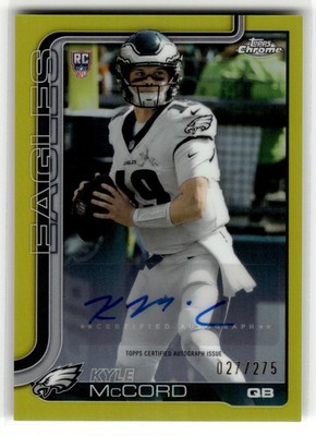 Kyle McCord 2025 Topps Chrome #KMCC Eagles 027/275 Auto Yellow Refractor RC
