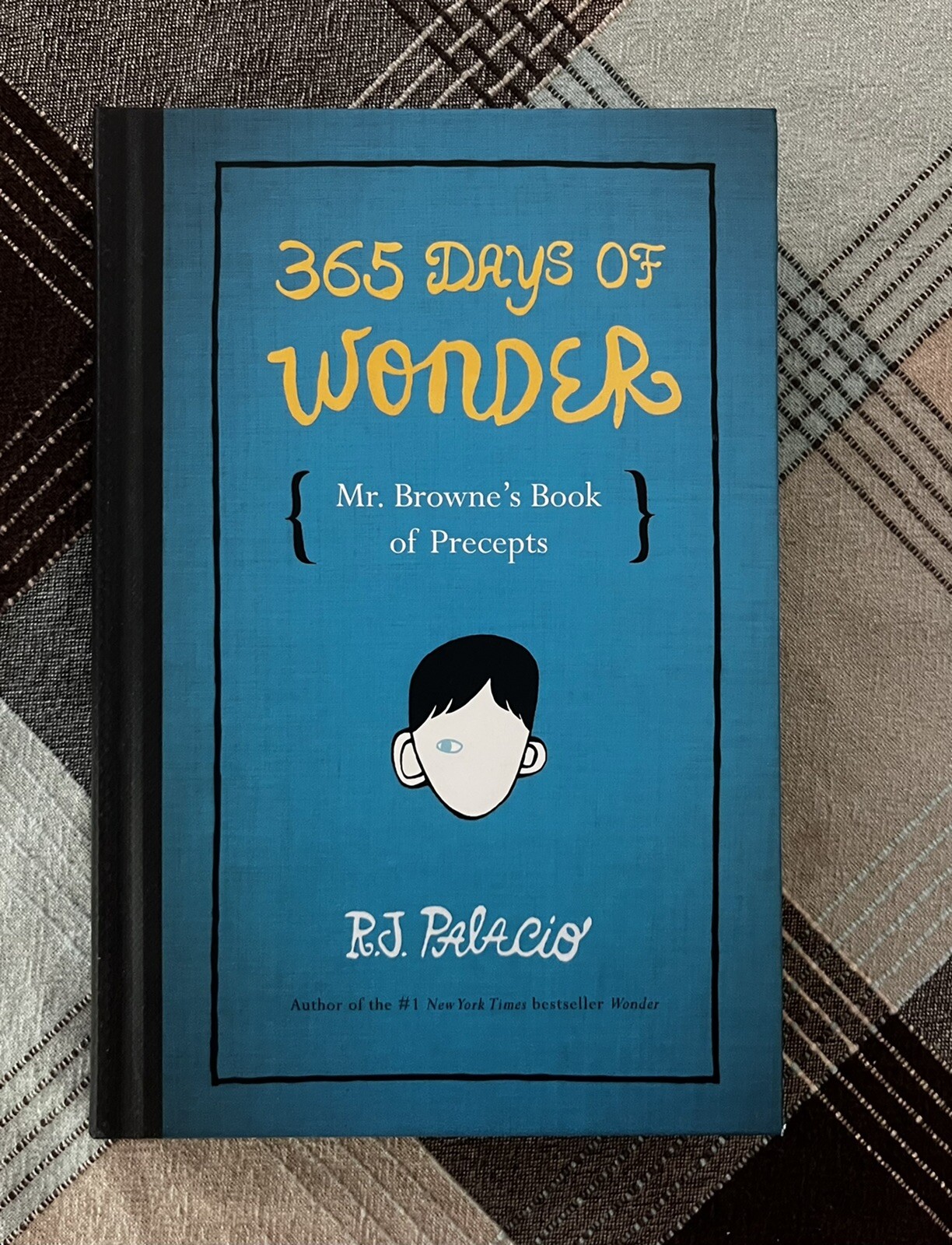 365 Days of Wonder Mr. Browne's Book of Precepts by R.J. Palacio ...