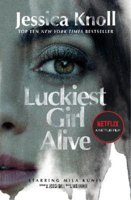 Luckiest Girl Alive: Now a major Netflix film starring Mila Kunis as The Luckies