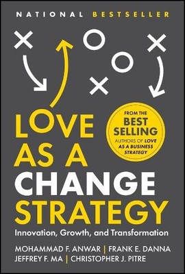 Love as a Change Strategy: Innovati..., Pitre, Christop