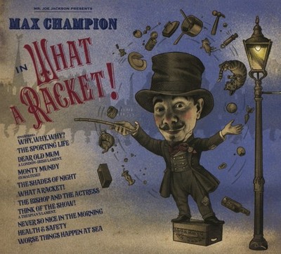 Champion,Max / Mr Joe Jackson Presents: Max Champion In  What A R