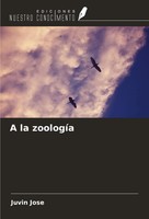 Juvin Jose | A La ZoologíA | Taschenbuch | Spanisch (2022) | EAN 9786204455495