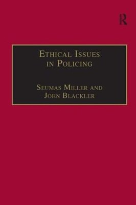 Ethical Issues in Policing by Seumas Miller: New