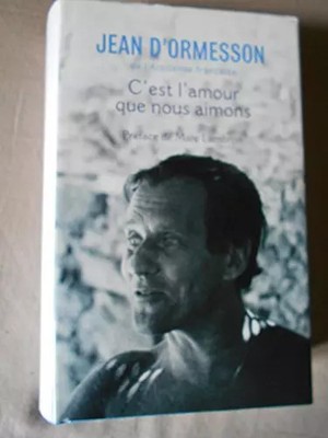 C'ist l'amour que we lovons, Jean d'ORMESSON