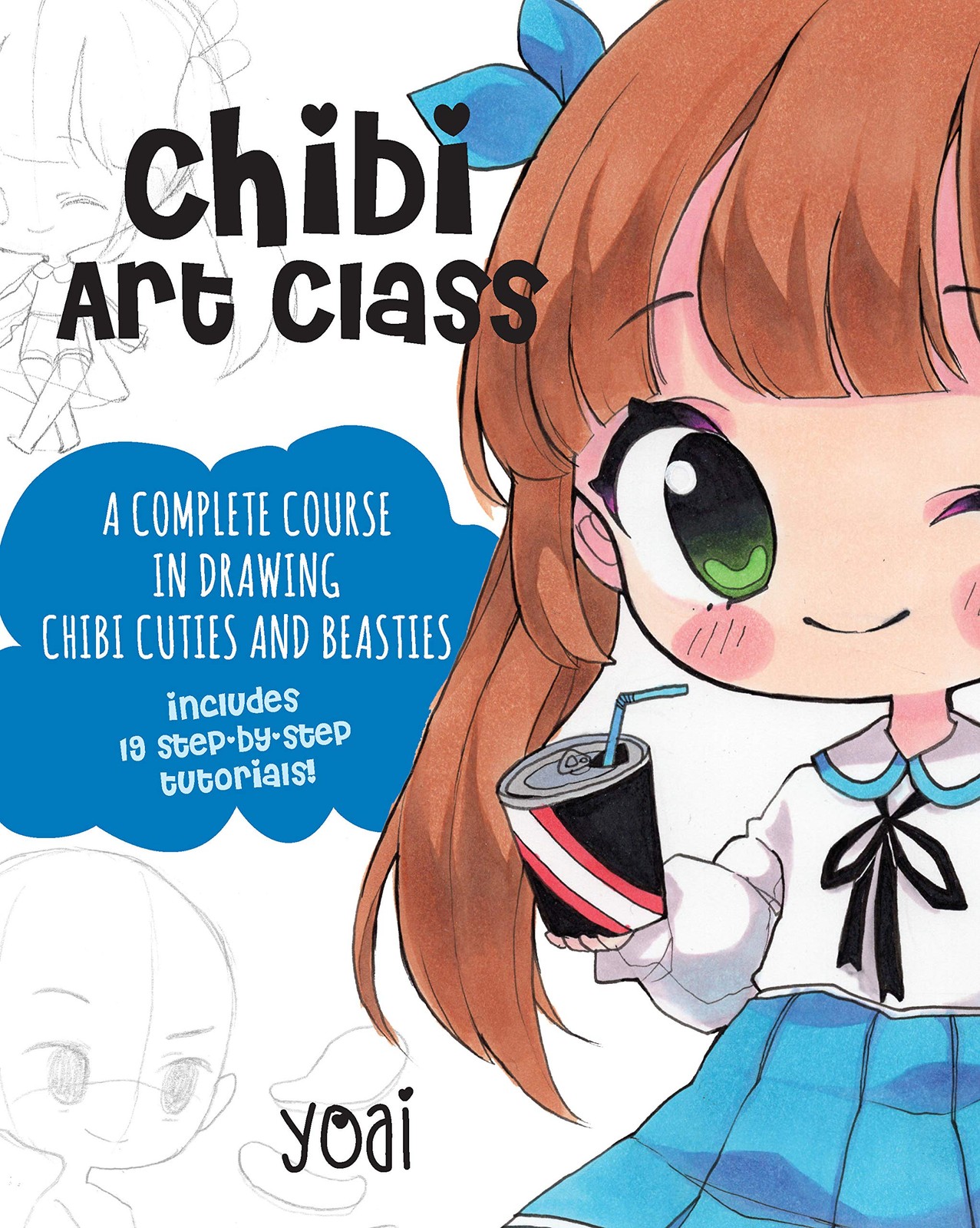 Chibi Art Class: A Complete Course in Drawing Chibi Cuties and B
