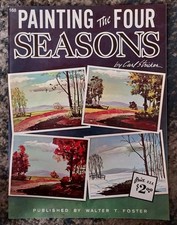 PAINTING the FOUR SEASONS by Carl Stricker Walter T Foster Vintage Art Book 168