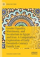 Gender Equality, Matrimony, And Secularism In Egypt And Iran: A Comparative Expl